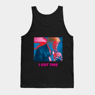 Trump - I got this Tank Top